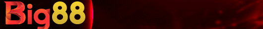 BIG88 - Nhà cái cá cược trực tuyến Top đầu Thế giới với đa dạng game như Bắn cá, Nổ hũ, Casino, Game bài, Thể thao, Xổ số, Đá gà...
